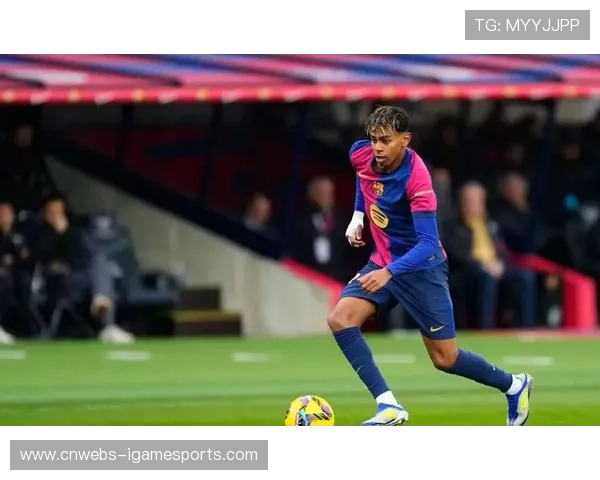 巴萨新星亚马尔续约，俱乐部重点培养其控球技术